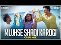 Mujhse Shadi Karogi | Club Mix | Salman Khan, Akshay Kumar, Priyanka Chopra | DJ Ravish & DJ Chico