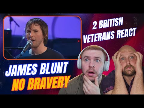 James Blunt - No Bravery | Reaction (Two British Veterans Respond) 😮