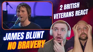 James Blunt - No Bravery | Reaction (Two British Veterans Respond) 😮