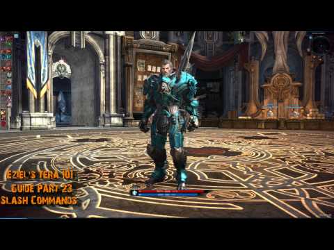 Eziel's Tera 101 Guide Part 23 - Slash Commands