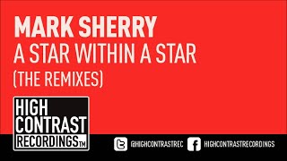 Mark Sherry - A Star Within A Star (Alex M.O.R.P.H. Remix) [High Contrast Recordings]