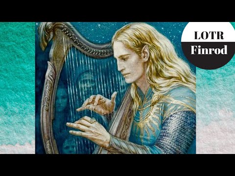 Lord of the Rings - Finrod, King of Nargothrond - Part 1