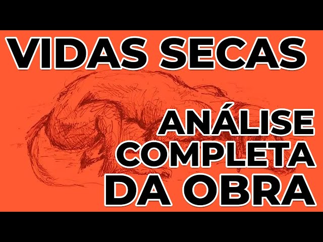 Análise da obra VIDAS SECAS - Graciliano Ramos