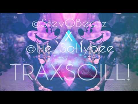 @StevOBeatz x @He_SoHypee - TRAXSOILL!