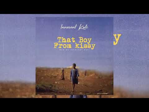That Boy From Kissy - Innocent Kuti