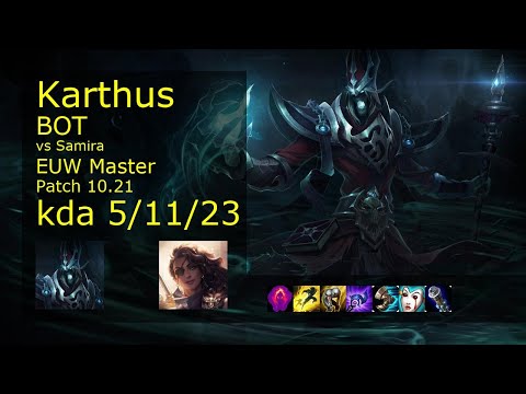 Karthus Bot vs Samira - EUW Master 5/11/23 Patch 10.21 Gameplay