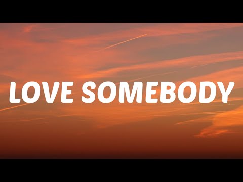 Morgan Wallen - Love Somebody (Lyrics)