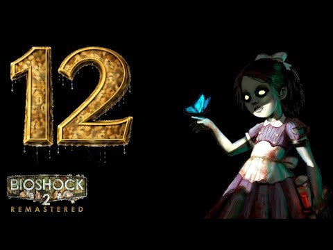 Bioshock 2 Remastered #12 | CZ let's play bez komentáře