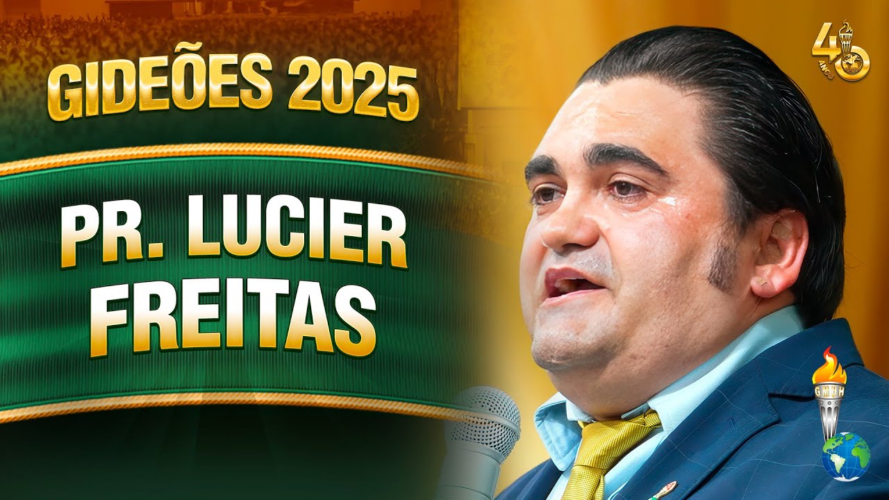 Gideões 2025 | Pr. Lucier Freitas