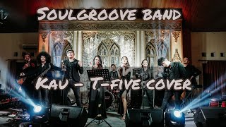 Download lagu KAU - T-FIVE COVER BY SOULGROOVE BAND mp3 Download lagu KAU - T-FIVE COVER BY SOULGROOVE BAND mp3