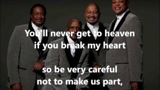 You'll Never Get to Heaven (If You Break My Heart)  THE STYLISTICS  (with lyrics)