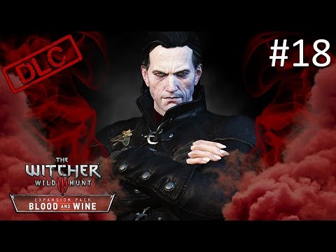 The Witcher 3 Blood and Wine DLC Walkthrough Part 18 - Dettlaff Boss Fight
