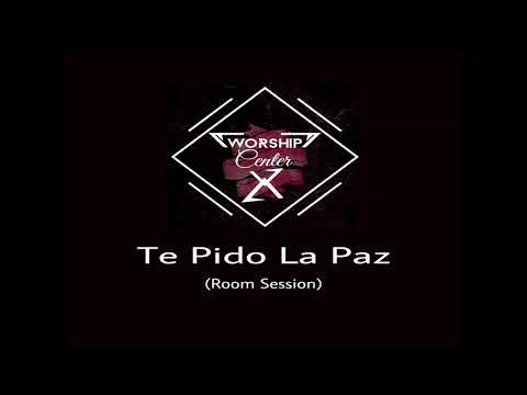 Te Pido La Paz - Worship Center (Room Session)