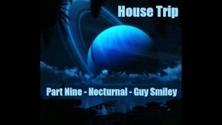 Guy Smiley - House Trip Nine - Nocturnal - 01/09/2012