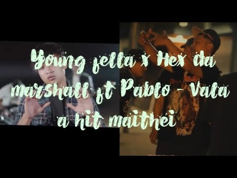 Young fella & Hex da marshall ft Pablo - Vala a hit maithei #mizoram #mizo #remix 