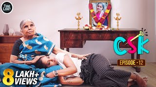 CSK Episode 12 | Cool & Spicy Kalyanam | Romantic Web Series  | Attagasangal | Tube Light Web Series
