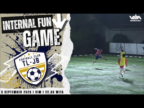 TL-JB FC | GAME 3 | INTERNAL FUN GAME | 3 SEPTMBER 2025 | VIM MINISOCCER.