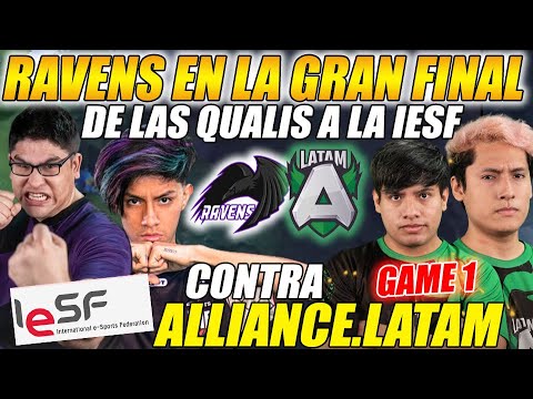 😲RAVENS EN LA GRAN FINAL DE LAS QUALIS DE LA IESF😲 SE ENFRENTA A ALLIANCE.LATAM! - game 1 | DOTA 2
