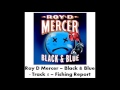 Roy D Mercer - Black & Blue - Track 5 - Fishing Report