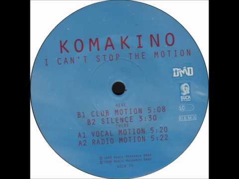 Komakino - I Can't Stop The Motion (Radio Motion)