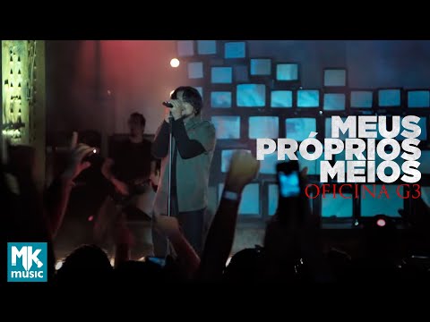 Meus Próprios Meios - Oficina G3
