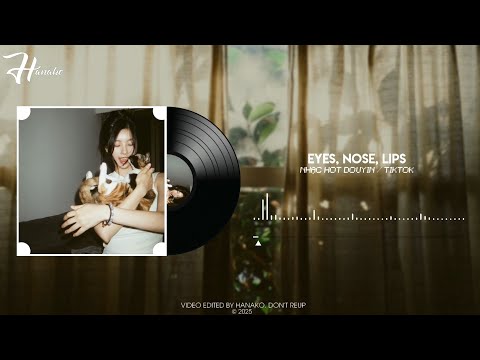 TAEYANG - Eyes, Nose, Lips (Speed Up 1.1x) 眼鼻嘴(DJ抖音版). Nhạc Nền Hot TikTok / Douyin 2025