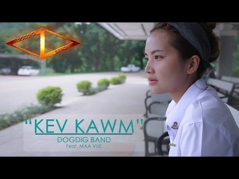 Kev Kawm - DOGDiG Ft. MAA VUE「Official MV」