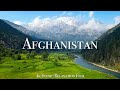 Afghanistan 4K Scenic Relaxation Film With Inspiring Music