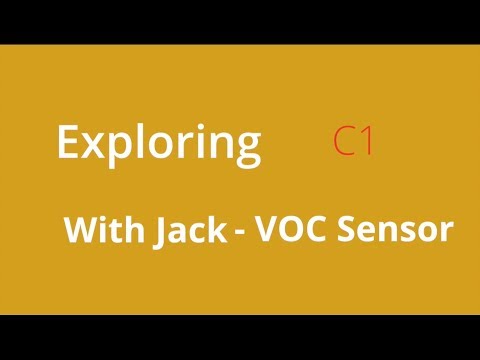 Exploring the C1 with Jack - VOC Sensor
