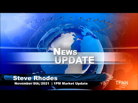 November 9th, 1PM ET Market Update on TFNN - 2021