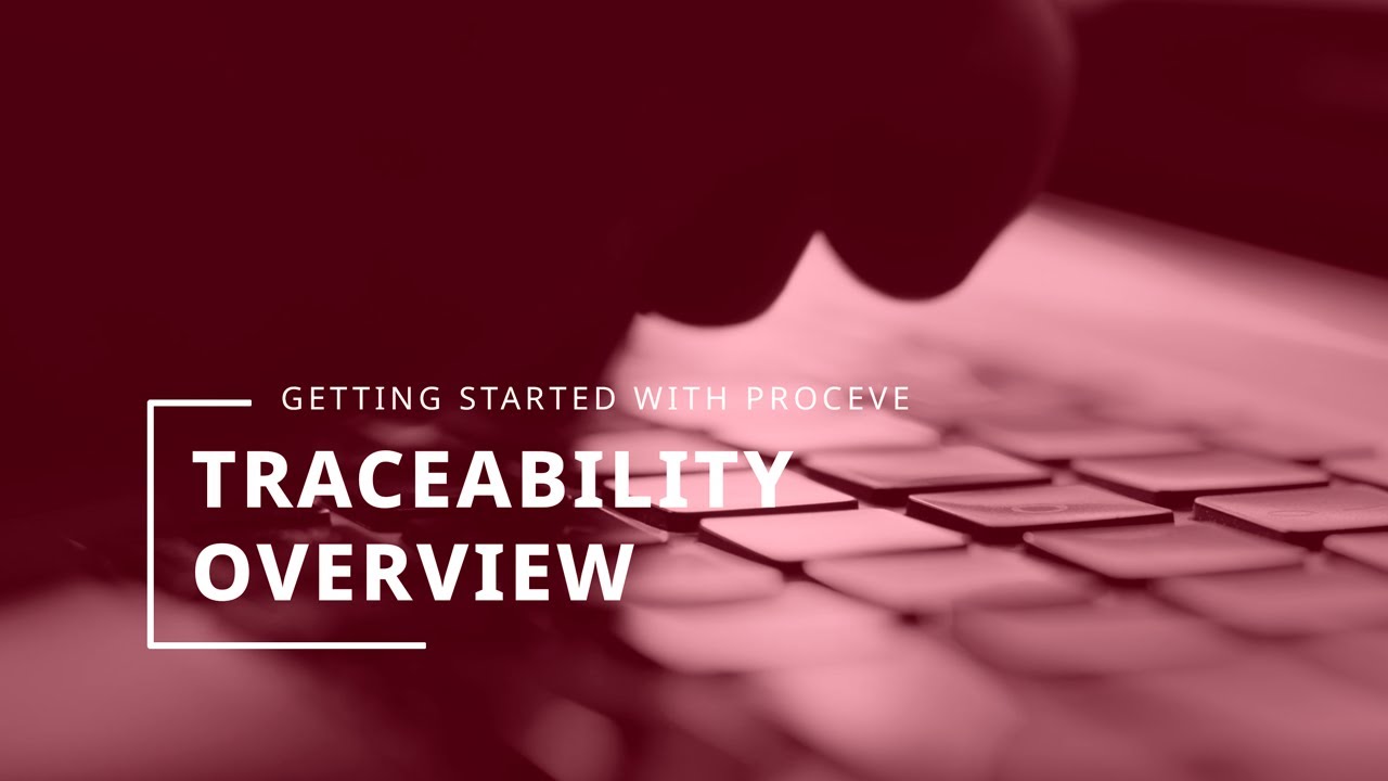Getting Started with Proceve - Traceability Overview