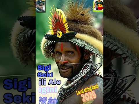 🎧🎤Sigi Seki ili ale igini 🎧🎼🎤 PNG Music 🎼🎤🎧 Local string band of Hela Province 🎸🎤🎚️🎹🎺