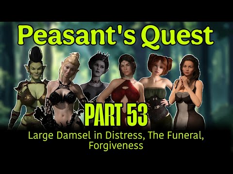 Peasant's Quest | large damsel in distress, the funeral, forgiveness | part53 | walkthrough |