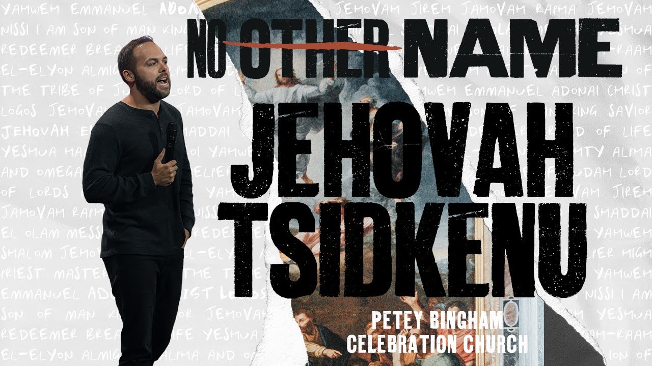 Jehovah Tsidkenu | Petey Bingham | Celebration Everywhere
