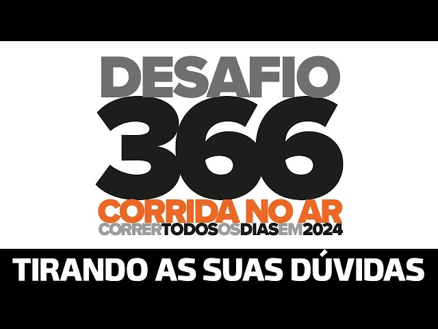 DÚVIDAS SOBRE O DESAFIO 366 do CORRIDA NO AR?