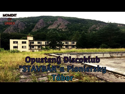 Opustený Discoklub "STAVBÁR"🎧a Pioniersky Tábor🏚