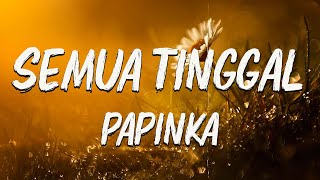 Download lagu Papinka - Semua Tinggal Cerita (Lirik) mp3 Download lagu Papinka - Semua Tinggal Cerita (Lirik) mp3