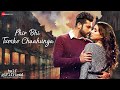 Phir Bhi Tumko Chaahunga Arijit Singh Arjun K Shraddha K Romantic Song Bollywood Hits