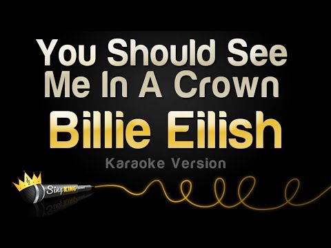 Billie Eilish - You Should See Me In A Crown (Karaoke Version)