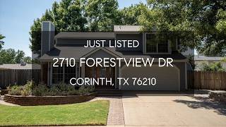 Just Listed || 2710 Forestview Dr, Corinth, TX 76210