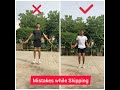 Mistakes While Doing Skipping Shorts Skipping Jumprope