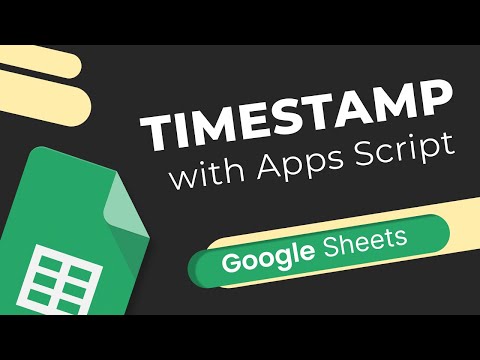 Auto Timestamp In Google Sheets Using Apps Script Tutorial