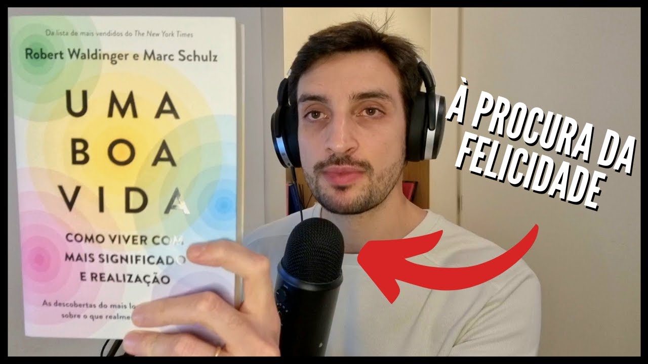 #68 - Uma Boa Vida - Robert Waldinger e Marc Schulz