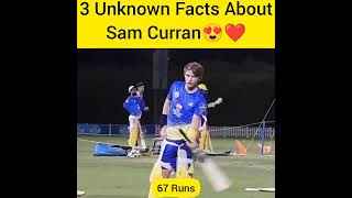 3 Unknown Facts About Sam Curran 😍❤️#youtubeshorts #shorts #samcurran #csk #cricketpawri #cricket