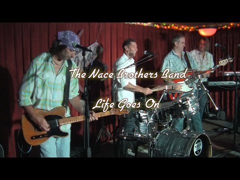 Life Goes On - The Nace Brothers Band