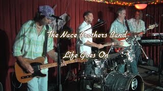 Life Goes On - The Nace Brothers Band