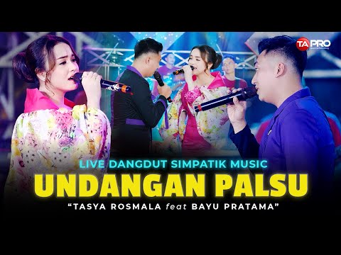 UNDANGAN PALSU - TASYA ROSMALA FEAT BAYU PRATAMA (Live Dangdut Simpatik Musik) | Mengapa tega kau