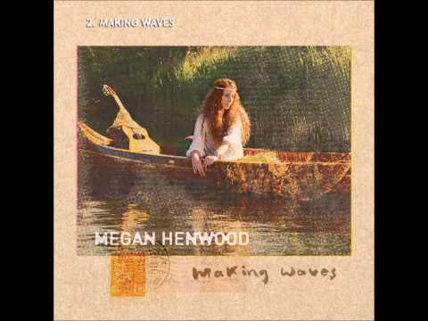 2. Megan Henwood - Making Waves