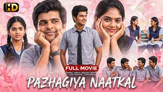 Download lagu PAZHAGIYA NAATKAL' Full Hindi Dubbed South Romantic Action Movie | New Colleage Love Story Movie mp3
