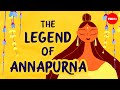 The Legend Of Annapurna Hindu Goddess Of Nourishment Antara Raychaudhuri Iseult Gillespie